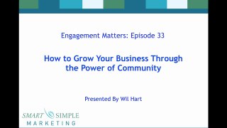 Engagement Matters Episode 33 Grow Your Business By Creating A Community