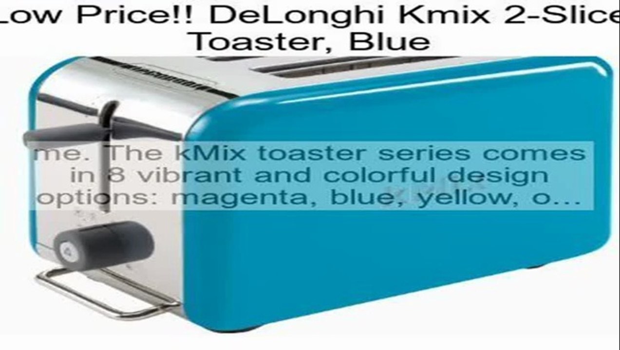 DeLonghi Kmix 2-Slice Toaster, Blue Review