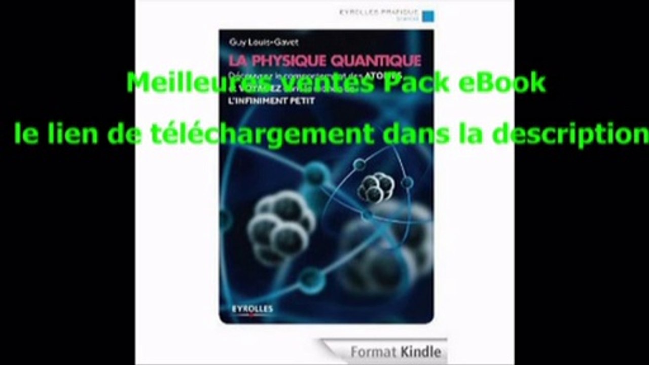 Telecharger La physique quantique: Découvrez le comportement des atomes et voyagez dans le monde de l’infiniment petit PDF – Ebook Gratuitement