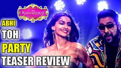 Abhi To Party TEASER Review | Khoobsurat | Sonam Kapoor, Fawad Khan