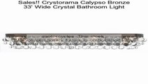 Crystorama Calypso Bronze 33' Wide Crystal Bathroom Light Review