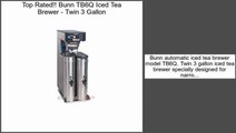 Bunn TB6Q Iced Tea Brewer - Twin 3 Gallon Review