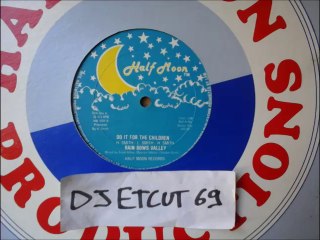 RAIN BOWS VALEY -DO IT FOR THE CHILDREN(RIP ETCUT°HALF MOON REC 80's