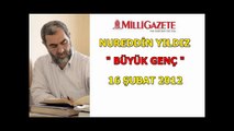 34) Büyük Genç - Milli Gazete - Nureddin Yıldız - Sosyal Doku Vakfı