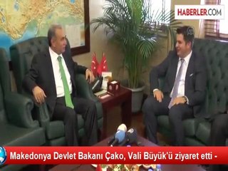 Makedonya Devlet Bakanı Çako, Vali Büyük'ü ziyaret etti