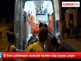 El freni çekilmeyen otomobil hareket edip yayaya çarptı