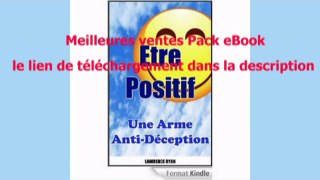 Telecharger Etre Positif : Une Arme Anti-Déception PDF – Ebook Gratuitement