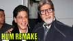 Shah Rukh Khan To Play Big B's Character In 'Hum' Remake?