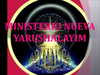 MINISTERIO NUEVA YAHRUSHALAYIM. MINISTRANDO NACIONES