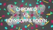 Chromeo vs. Röyksopp & Robyn - Jealous Again (Mr.k! Mashup)