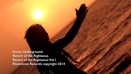 Rootz Underground - Return of the Righteous