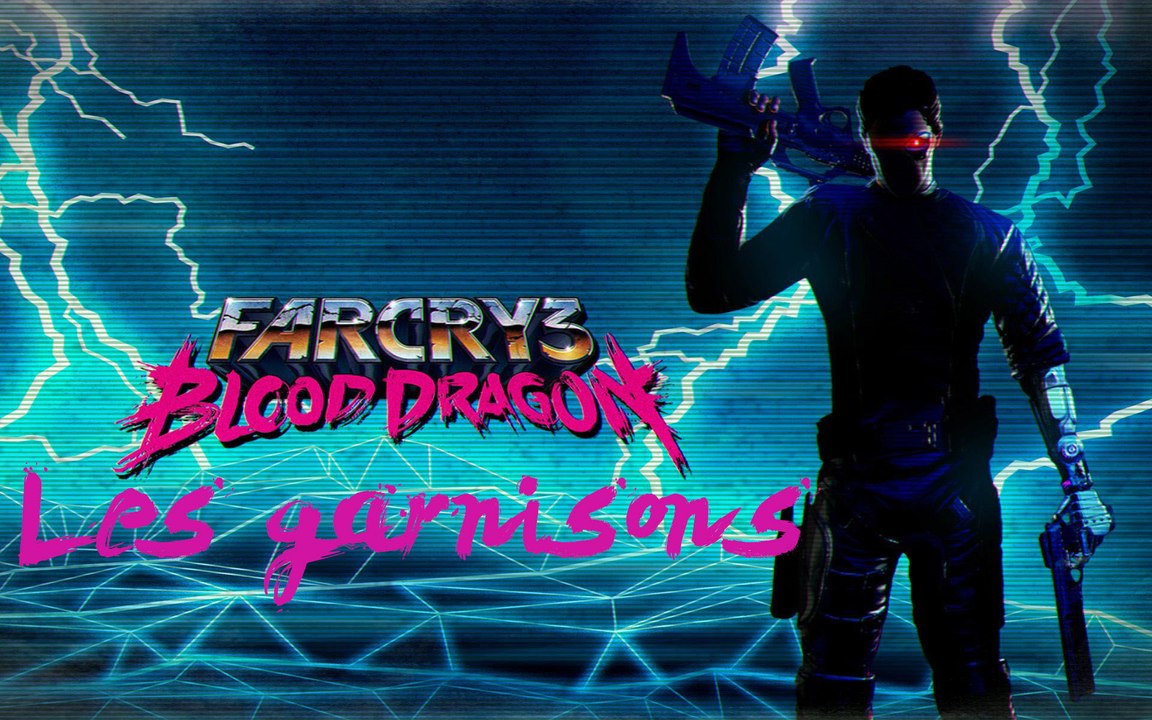 Far Cry 3: Blood Dragon - PC - Les Garnisons