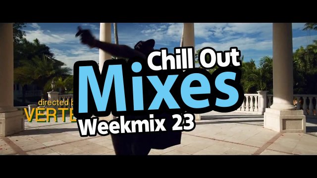 Chill Out Mixes Weekmix 23