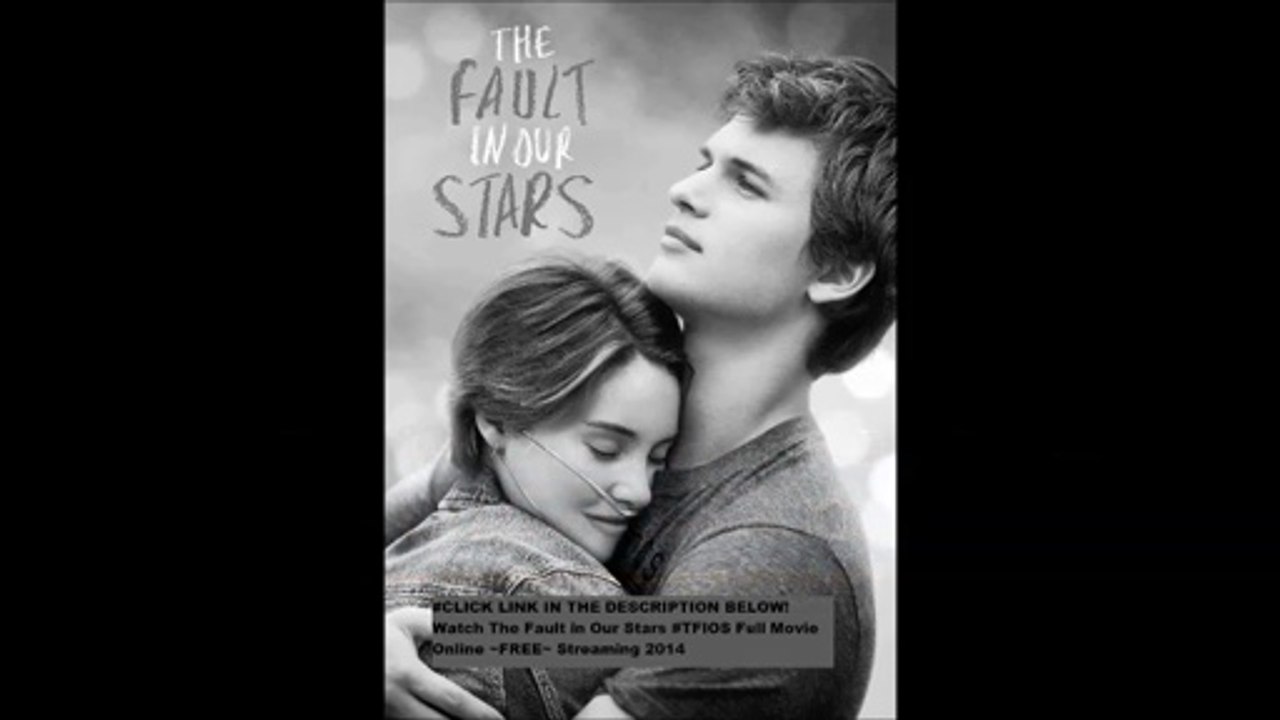 Oki The Fault In Our Stars Watch Free Full Movie Video Dailymotion