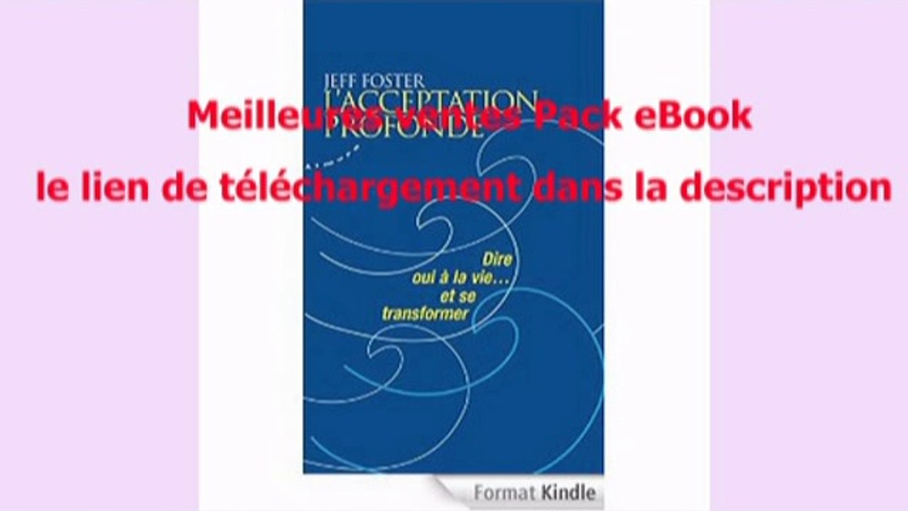 Telecharger L’acceptation profonde: Dire oui à la vie…et se transformer PDF – Ebook Gratuitement
