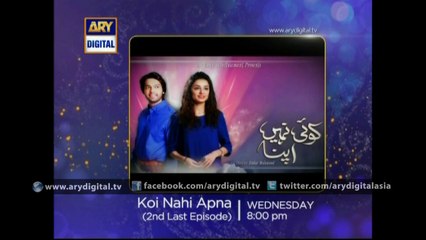 Koi Nahi Apna - 2nd Last Episode - Promo