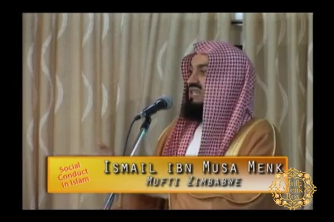 Mufti Ismael Menk - What is an Ideal Chracter and Social Conduct of a Muslim?