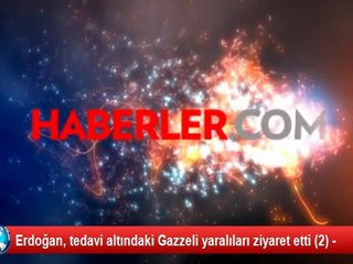 Erdoğan, tedavi altındaki Gazzeli yaralıları ziyaret etti (2)