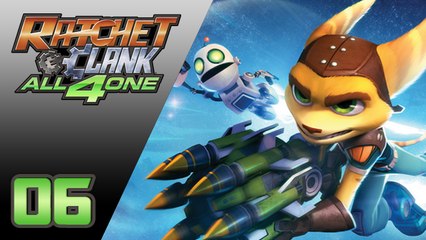 Ratchet & Clank All 4 One : Le Tortilleur | 06 - Let's Play FR
