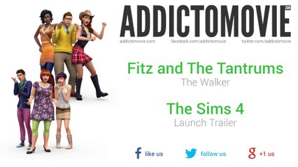 The Sims 4 - Launch Trailer Music #1 (Fitz and The Tantrums - The Walker)