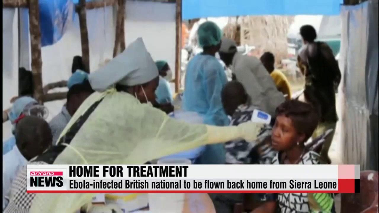 Ebola-infected British national to be flown back home from Sierra Leone
