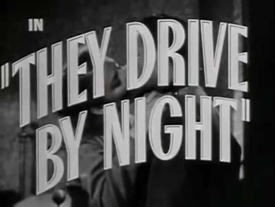 They Drive by Night - Trailer