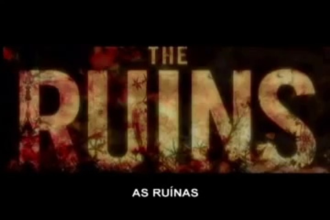 As Ruínas - Trailer Legendado