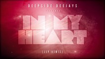 Deepside Deejays - In My Heart (LLP Remix)
