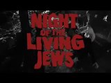Night of the Living Jews - trailer