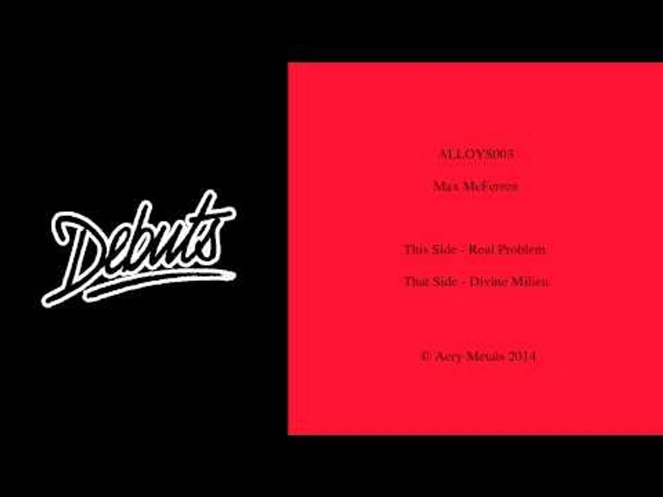 Max McFerren 'Real Problem' - Boiler Room DEBUTS