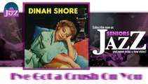 Dinah Shore - I've Got a Crush On You (HD) Officiel Seniors Jazz