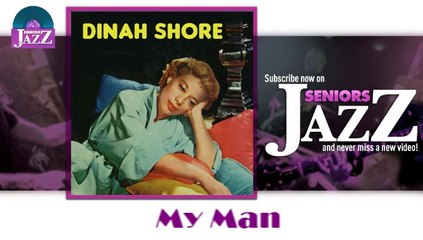 Dinah Shore - My Man (HD) Officiel Seniors Jazz