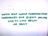 Badminton World TV Live@ Li - Ning BWF 2014 World Championships Live STreaming,