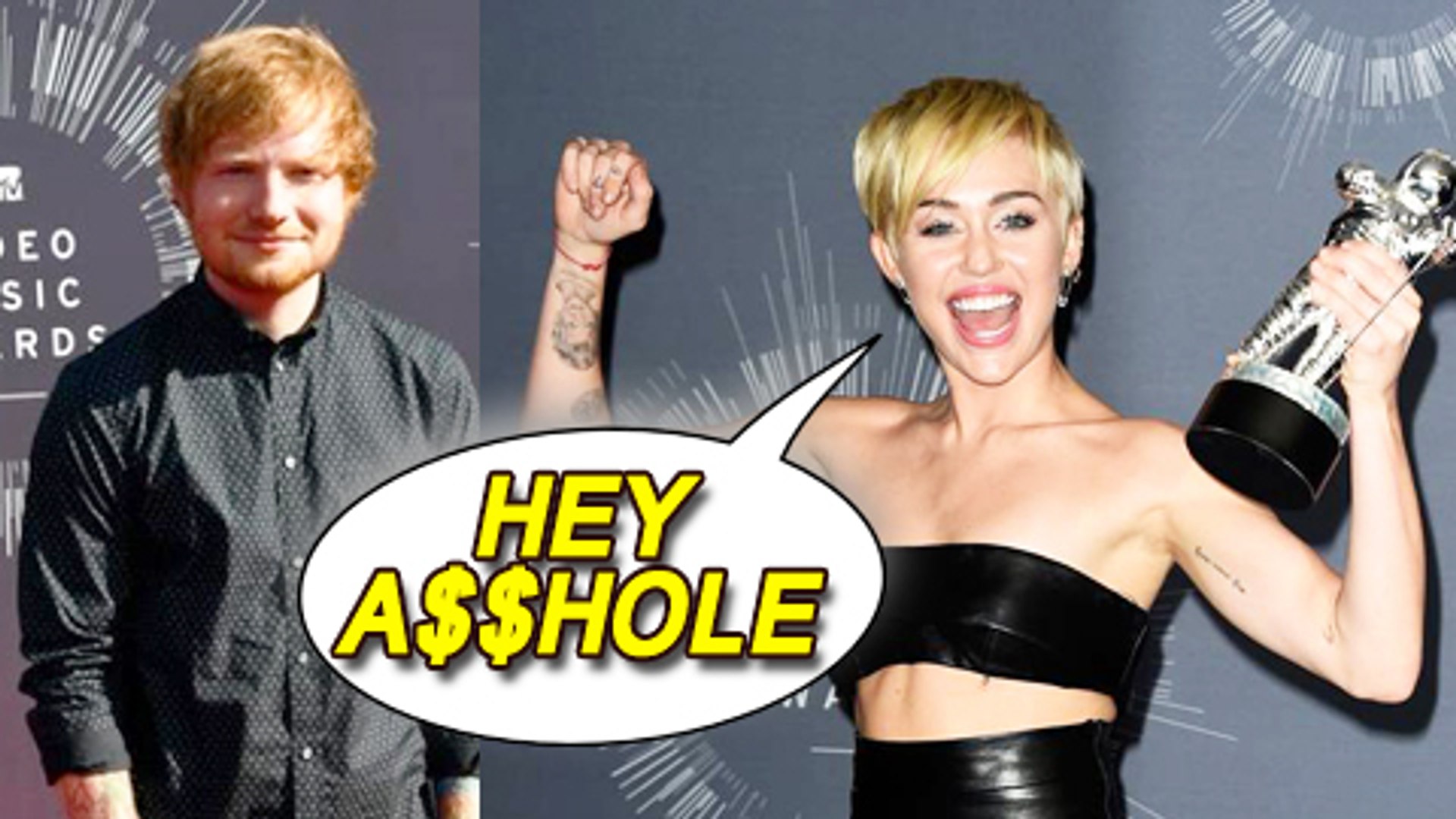 Miley Cyrus Called Ed Sheeran A$$HOLE!
