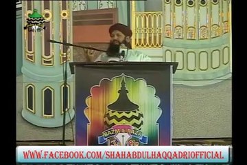 Huzor Ghous-E-Pak K Khndan Me Sub Hi Allah K Wali....Syed Shah Abdul Haq Qadri