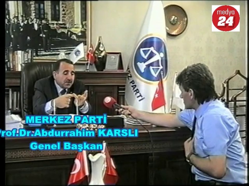 MERKEZ PARTİ GN.BSK.PROF.DR.ABDURRAHİM KARSLI MEDYA 24'TE