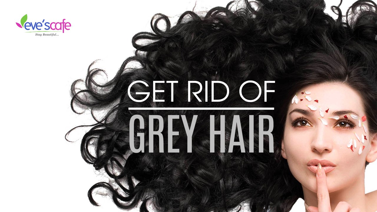 Get Rid off Grey Hair Naturally