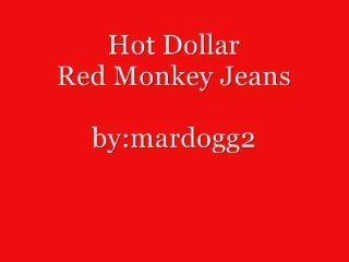Hot Dollar - Red Monkey Jeans