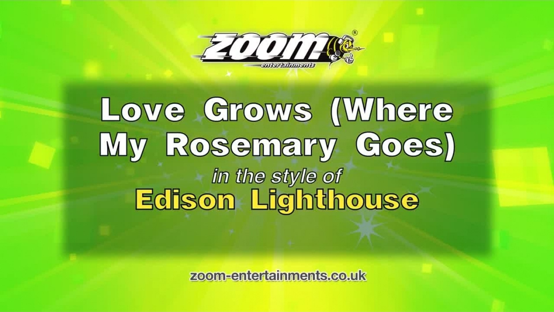 Grows goes love rosemary where my Edison Lighthouse