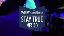 Boiler Room & Ballantine's present: Stay True Mexico | A Short Music Film [Trailer]