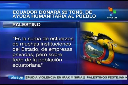 Ecuador donará 20 toneladas de ayuda humanitaria al pueblo palestino