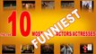 Top 10 Most Funniest Actors and Actresses