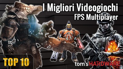 TOP 10 Giochi FPS Multiplayer