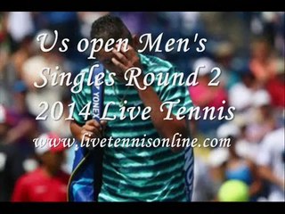 Live us open 2014 Men's Singles Round 2 Broadcast
