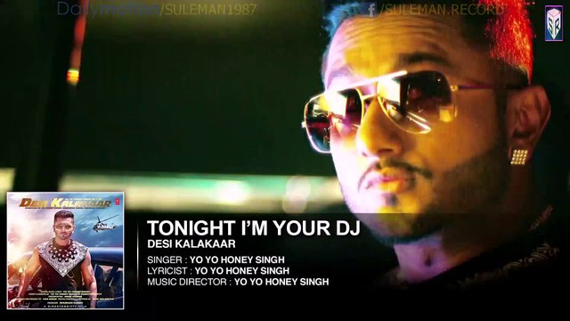 I'M Your DJ Tonight [Full Audio Song] - Desi Kalakaar [2014] FT. Yo Yo Honey Singh [FULL HD] - (SULEMAN - RECORD)
