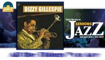 Dizzy Gillespie - All the Things You Are (HD) Officiel Seniors Jazz