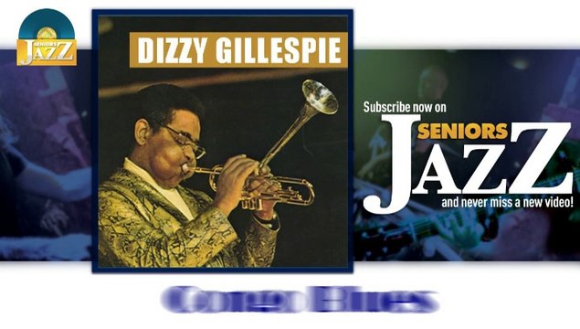 Dizzy Gillespie - Congo Blues (HD) Officiel Seniors Jazz
