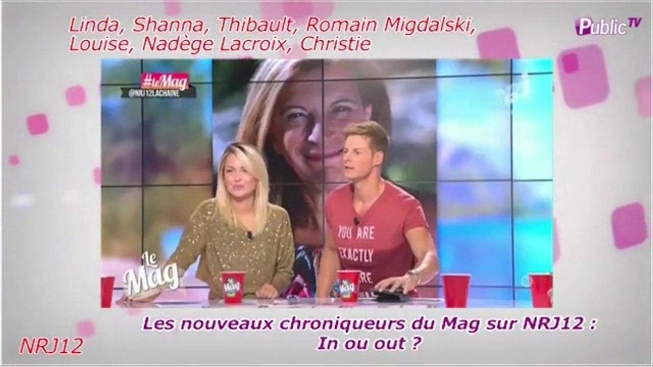 Public Zap : Les nouveaux du Mag sur NRJ12 : Linda, Shanna, Nadège Lacroix ... In ou out ?
