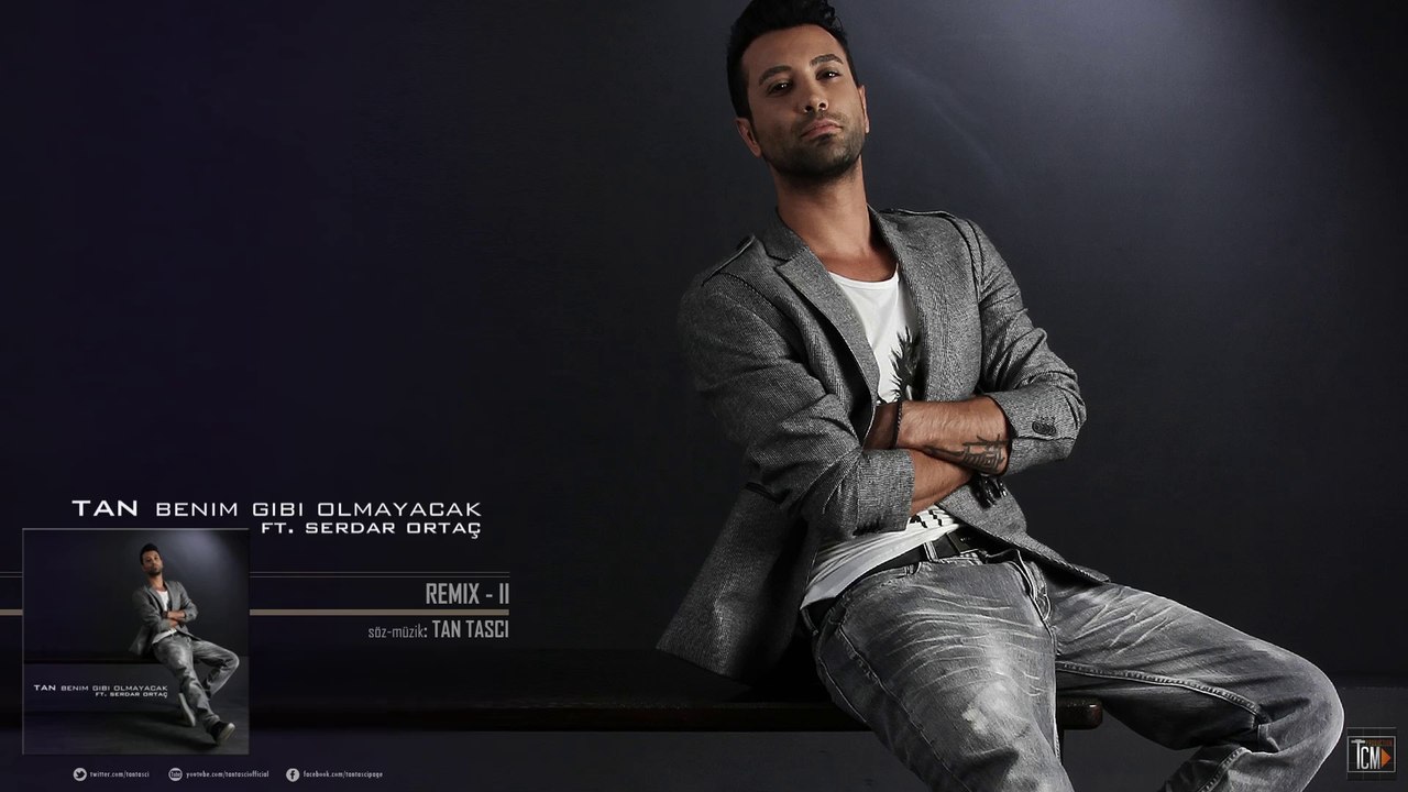 Tan Taşçı - Benim Gibi Olmayacak ft. Serdar Ortaç (remix-II) (official audio)