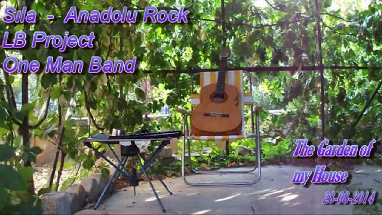 Sıla - Anadolu rock müzik – Levent Binyücel – One Man Band
